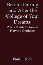 Before, during and after the College of Your Dreams