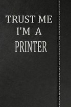 Trust Me I'm a Printer
