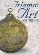 The Islamic Art of Persia