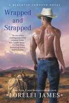 Blacktop Cowboys Novel 7 - Wrapped and Strapped
