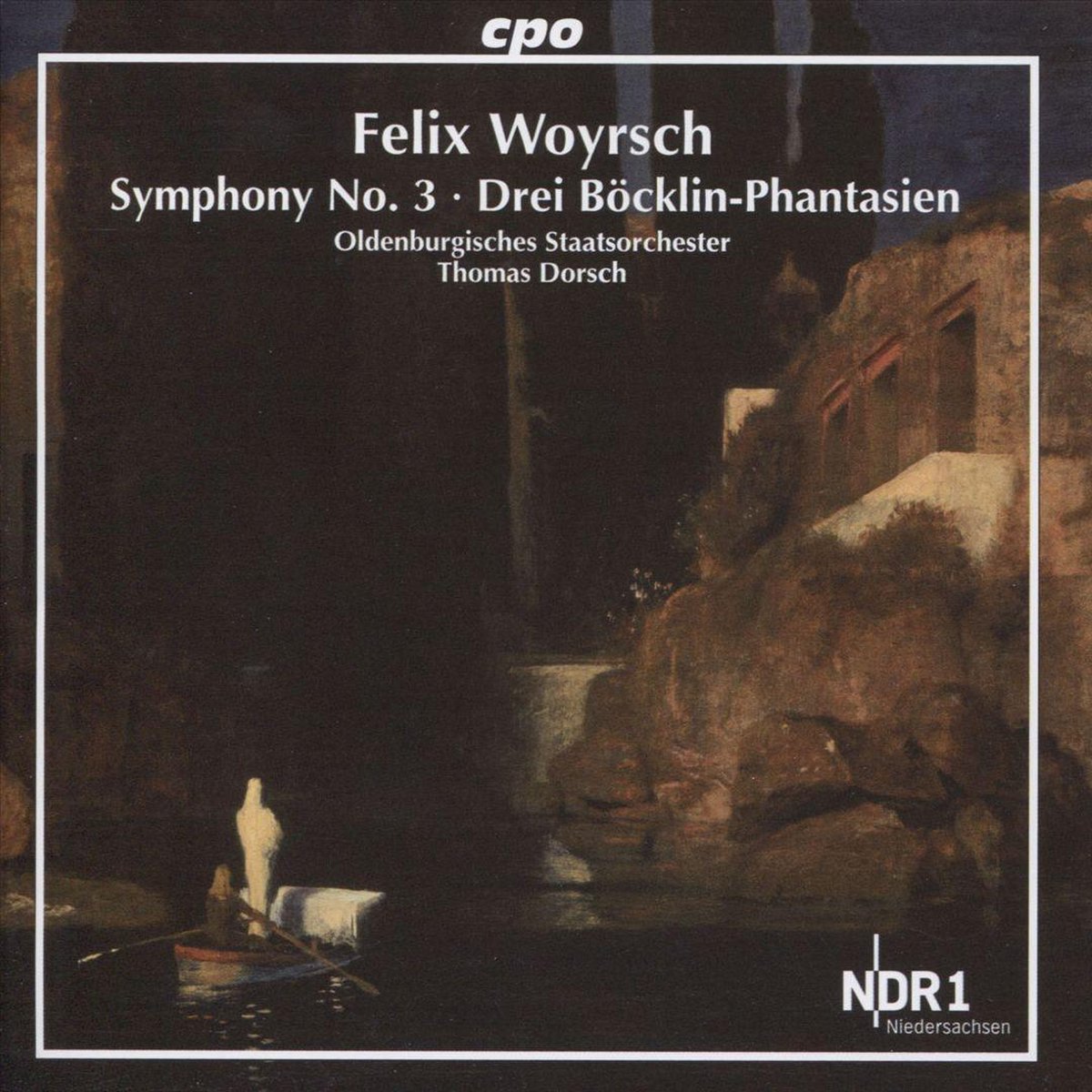 Felix Woyrsch: Symphony No. 3; Drei Böcklin-Phantasien