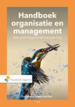 Samenvatting Leerjaar 1, Blok 1: Handboek Organisatie en Management. Een praktijkgerichte benadering, ISBN: 9789001895600  Management En Organisatie