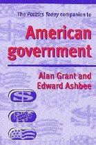 The Politics Today Companion to American Government