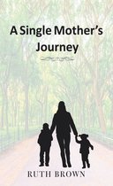 A Single Mother’s Journey