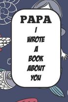 Papa I Wrote A Book About You
