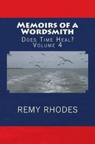 Memoirs of a Wordsmith Does Time Heal? Volume 4