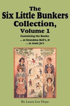 The Six Little Bunkers Collection, Volume 1