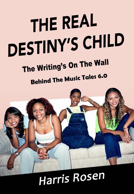 Behind The Music Tales 6 - The Real Destiny's Child - cover