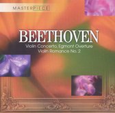 Beethoven: Violin Concerto Egmont Overture; Violin Romance No. 2