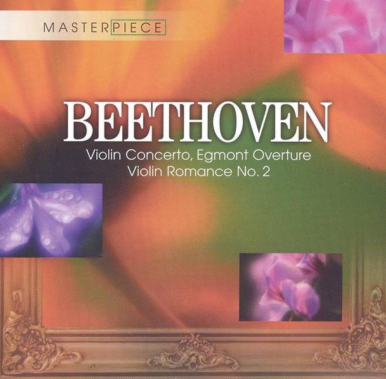 Beethoven Violin Concerto Egmont Overture; Violin Romance No. 2, L. V