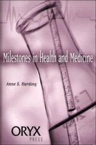 Milestones in Health and Medicine