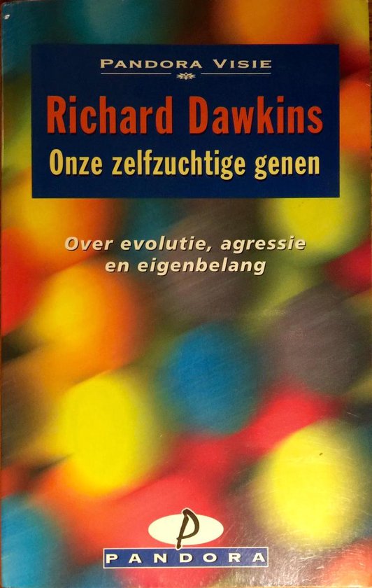 Boek: Onze zelfzuchtige genen (pandora-visie), geschreven door Richard Dawkins