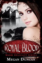 Warm Delicacy Series 4 - Royal Blood, a Paranormal Romance (Warm Delicacy Series Books 1-3)