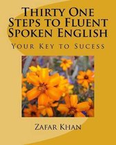 Thirty One Steps to Fluent Spoken English