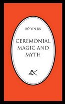Ceremonial Magic and Myth