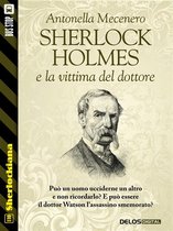 Sherlockiana - Sherlock Holmes e la vittima del dottore