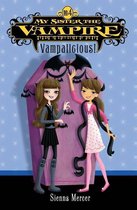My Sister the Vampire 4 - My Sister the Vampire #4: Vampalicious!