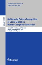 Lecture Notes in Computer Science 11377 - Multimodal Pattern Recognition of Social Signals in Human-Computer-Interaction