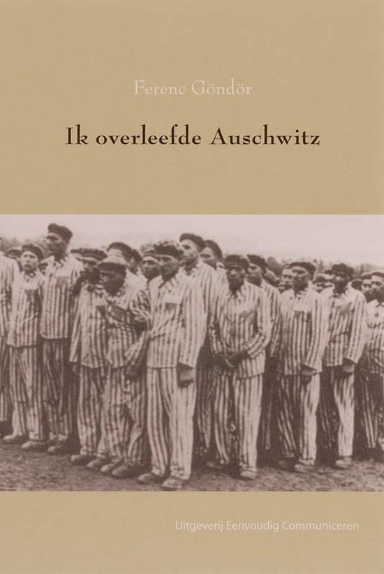 Cover van het boek 'Ik overleefde Auschwitz' van F. Gondor en F. Göndör