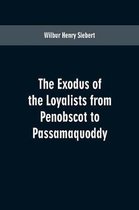 The Exodus of the Loyalists from Penobscot to Passamaquoddy