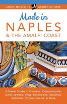 Laura Morelli's Authentic Arts - Made in Naples & the Amalfi Coast: A Travel Guide To Cameos, Capodimonte, Coral Jewelry, Inlay, Limoncello, Maiolica, Nativities Papier-mâché, & More