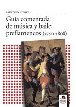 Guía comentada de música y baile preflamencos (1750-1808)