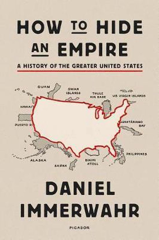 How to Hide an Empire A History of the Greater United States - cover