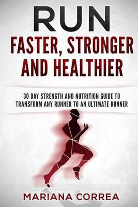 RUN FASTER, STRONGER And HEALTHIER - cover