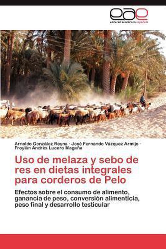 Uso de melaza y sebo de res en dietas integrales para corder ... - cover