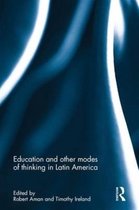 Education and Other Modes of Thinking in Latin America