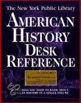 The New York Public Library American History Desk Reference