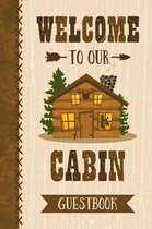 Welcome To Our Cabin Guestbook