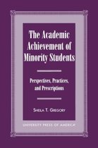 The Academic Achievement of Minority Students
