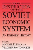 Destruction Of The Soviet Economic System