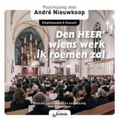 Den Heer' Wiens werk ik roemen zal - Psalmzang met André Nieuwkoop / Massale niet ritmische samenzang met bovenstem - Stephanuskerk Hasselt / CD Psalmen - Zang -  Tegenstem - Orgel