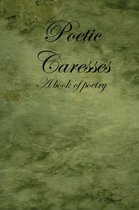 Poetic Caresses