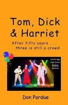 Tom, Dick & Harriet
