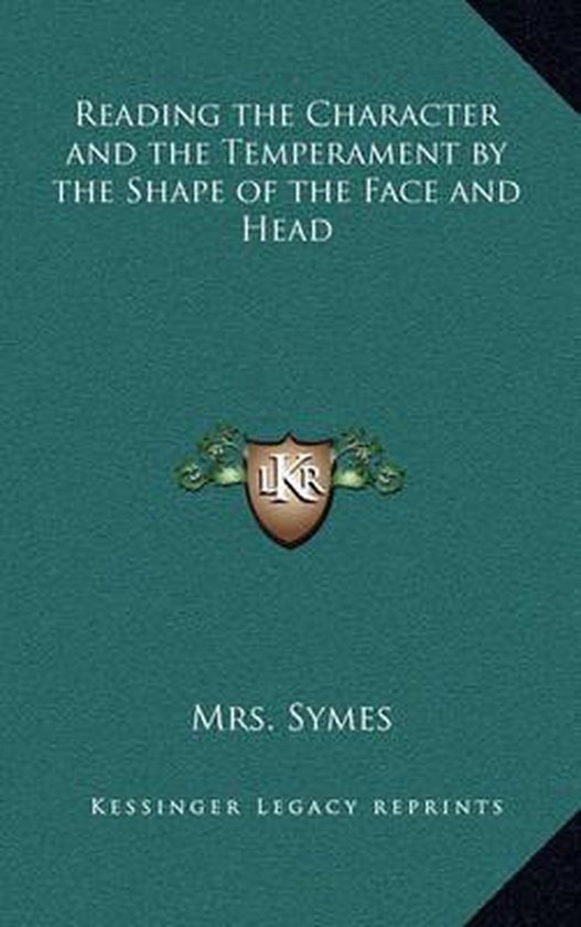 Reading the Character and the Temperament by the Shape of th ... - cover