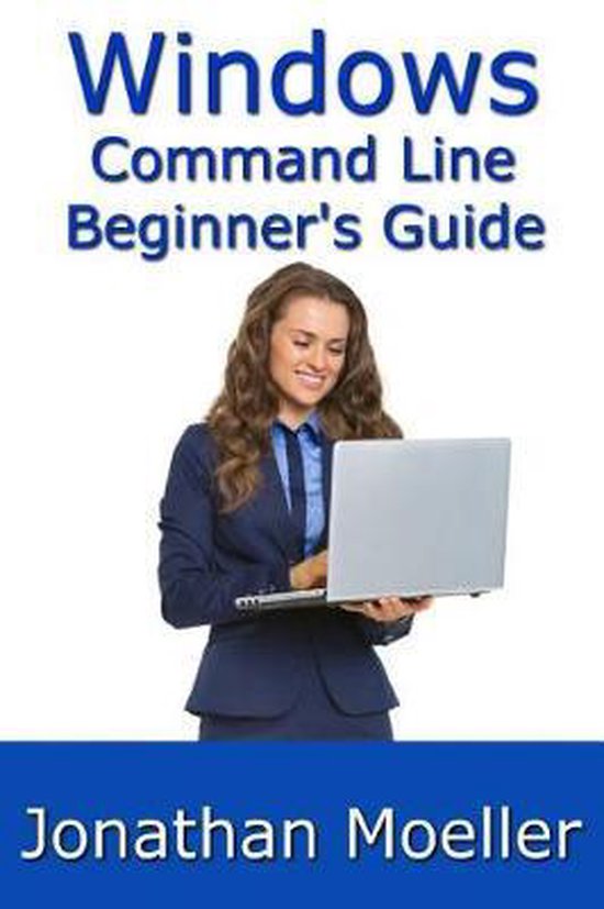 The Windows Command Line Beginner's Guide - Second Edition - cover