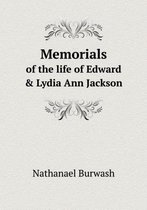 Memorials of the life of Edward & Lydia Ann Jackson