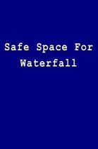 Safe Space For Waterfall