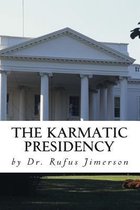The Karmatic Presidency