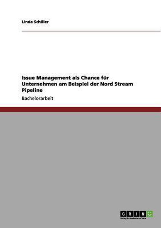 Issue Management als Chance fur Unternehmen am Beispiel der Nord Stream Pipeline