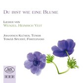 Du Bist Wie Eine Blume: Lieder Von Wenzel Heinrich Veit