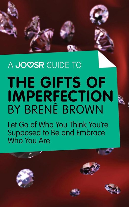 Workbook For The Gifts of Imperfection: Let Go of Who You Think You're Supposed to Be and