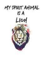 My Spirit Animal is a Lion