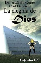 Die gewahlte Gottes (Auf Deutsch)
