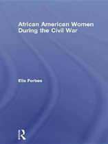 Studies in African American History and Culture - African American Women During the Civil War