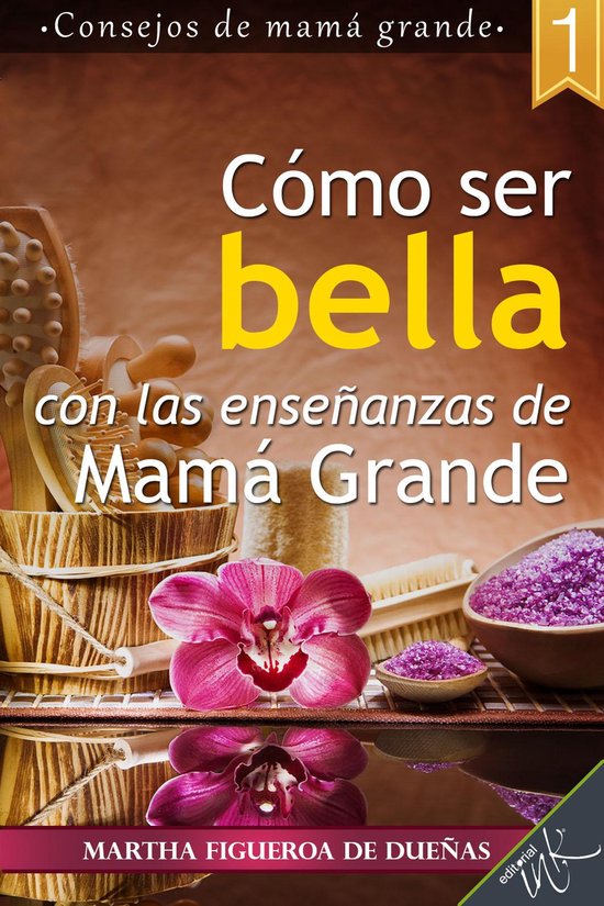 Consejos de mamá grande 1 - Cómo ser bella con las enseña ... - cover