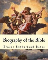 Biography of the Bible